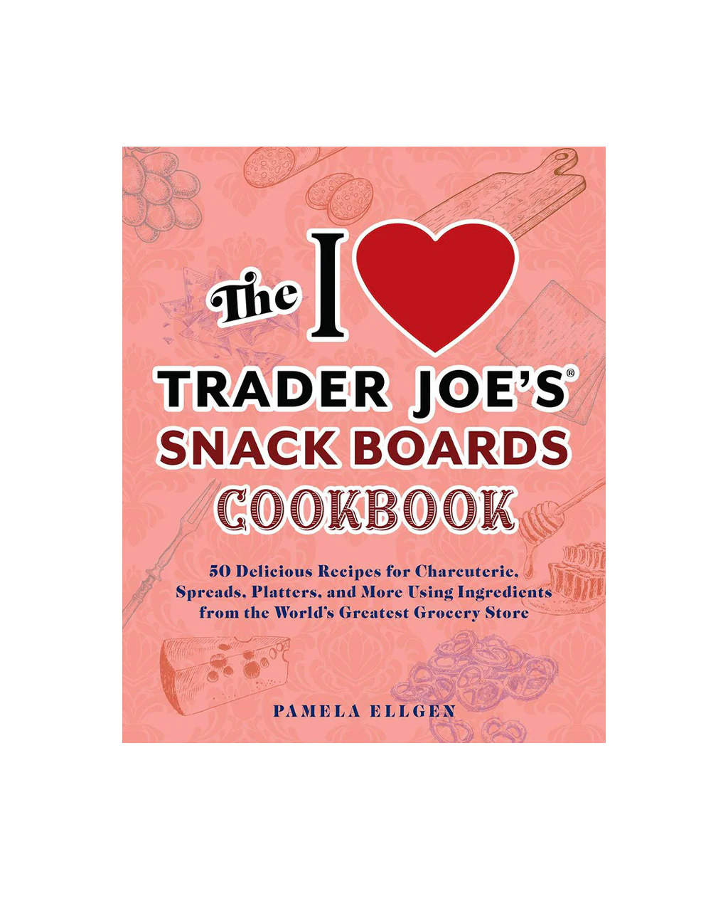 2532-i-love-trader-joe-s-snack-boards-cookbook-1.webp
