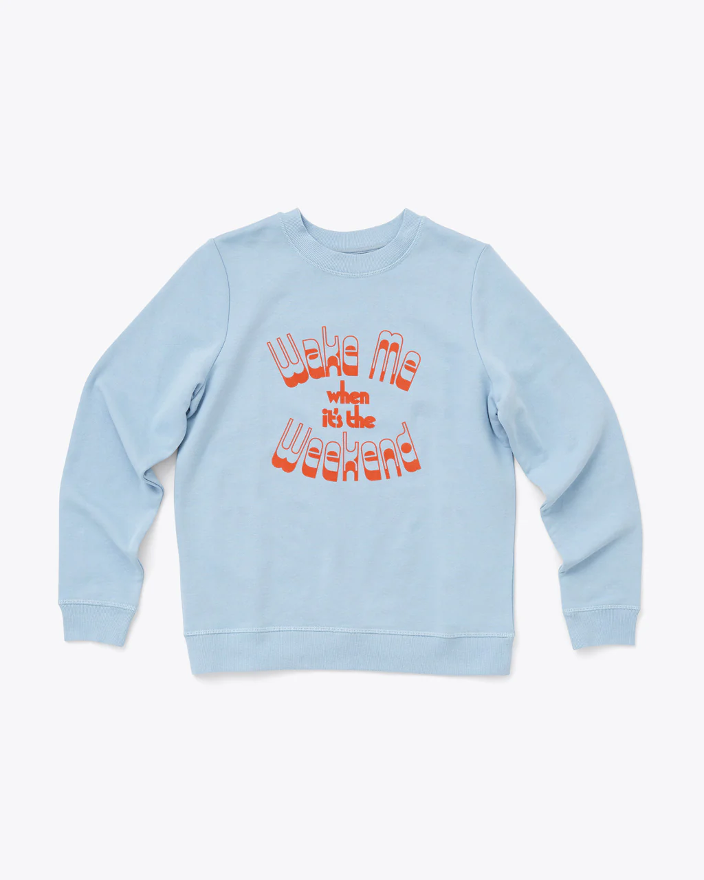 Wake Me Sweatshirt